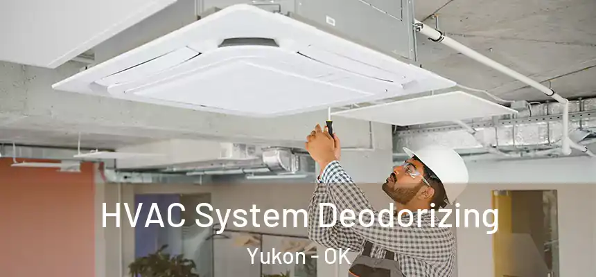 HVAC System Deodorizing Yukon - OK